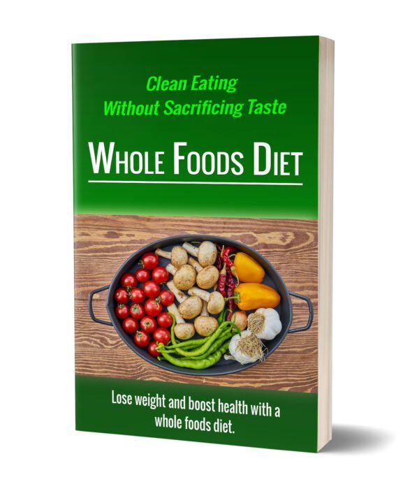 Whole Foods Diet (ebook)